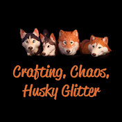 Crafting, Chaos, Husky Glitter