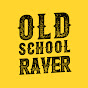 Old School Raver