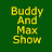 @BuddyMaxShow