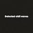 mta5OmaUAfY-channel-avatar-Selected chill waves