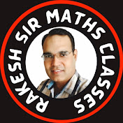 Rakesh Sir Maths Classes