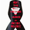 Hear This Well: Breaking the Silence on Vaccine Violence