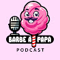 Barbe à papa Podcast