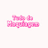 Tudo de Maquiagem