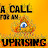 A Call For An Uprising