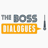 The Boss Dialogues