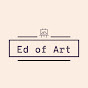 Ed of Art
