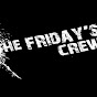 The Fridays Crew
