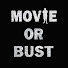Movie or Bust