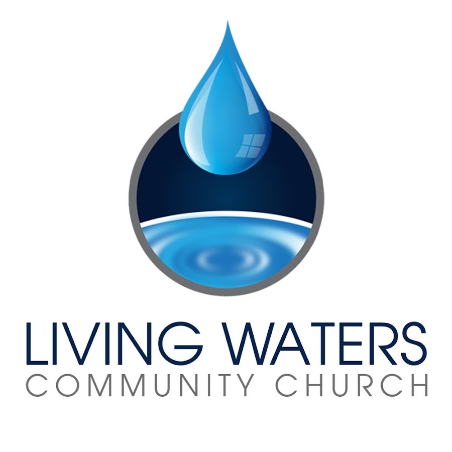 Living Waters Community Church Youtube
