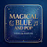 jc9xYVL5KdU-channel-avatar-Magical Blue and Pop