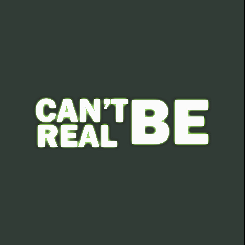 Can't Be Real