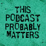 363i0RrxpUs-channel-avatar-This Podcast Probably Matters