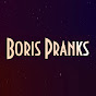 Boris Pranks