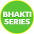 Bhakti Series