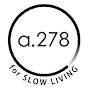 a.278 for SLOW LIVING