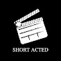 Short Acted