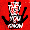 Stuff They Don't Want You To Know