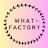 What!? Factory