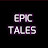 EPIC TALES :EPIC STORY