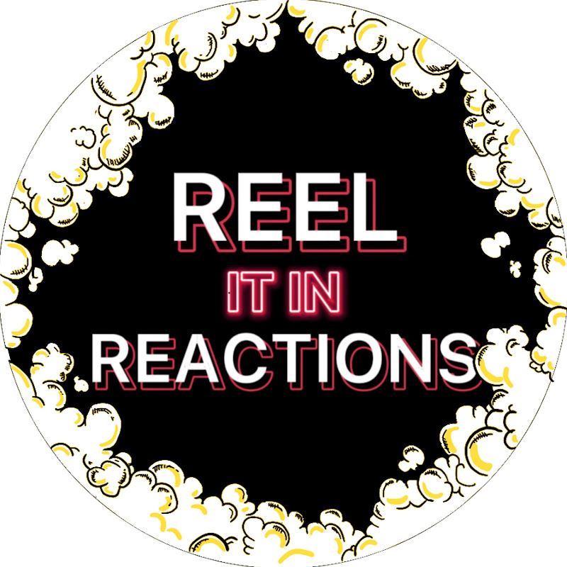REEL IT IN REACTIONS