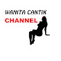 Wanita Cantik Channel