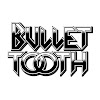 bullettooth