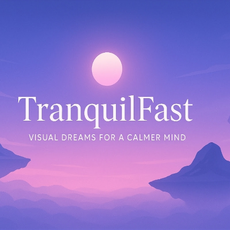 Tranquil Fast