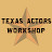 TexasActorsWorkshop