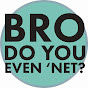 Bro, Do You Even 'Net?