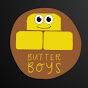Butter Boys