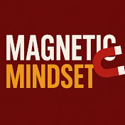 Magnetic Mindset 101
