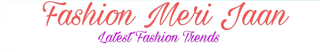 Fashion Meri Jaan यूट्यूब चैनल अवतार
