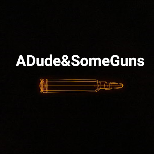 ADude&SomeGuns