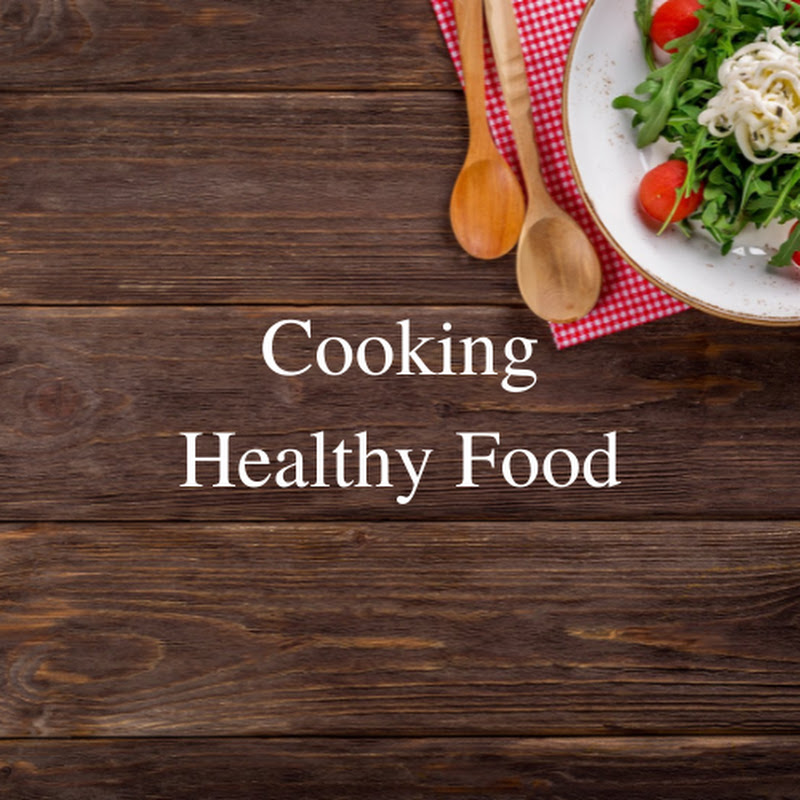 Cooking Healthy Food