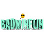 BADMINFUN TV