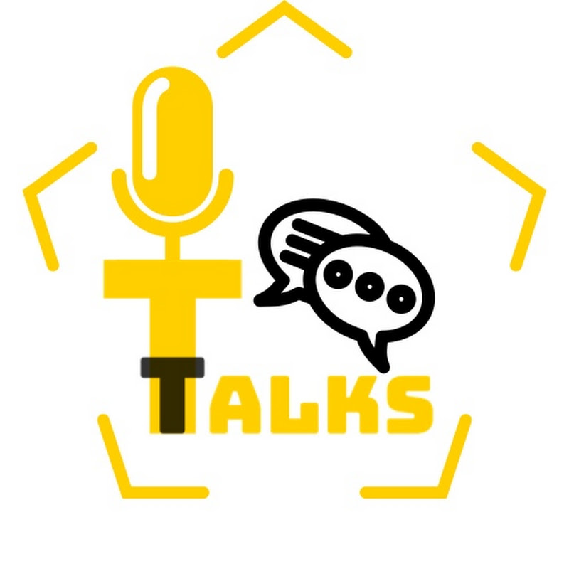 T TALKS