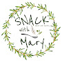 Snack with Mary: Recipes, Tips and Meals