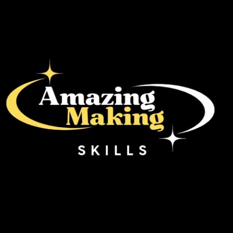 Amazing Making Skills