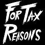 For Tax Reasons