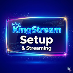 KingStream Setup & Streaming