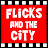 Flicks And The City