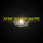 AFRICAN PROMOTE I VIDEOS