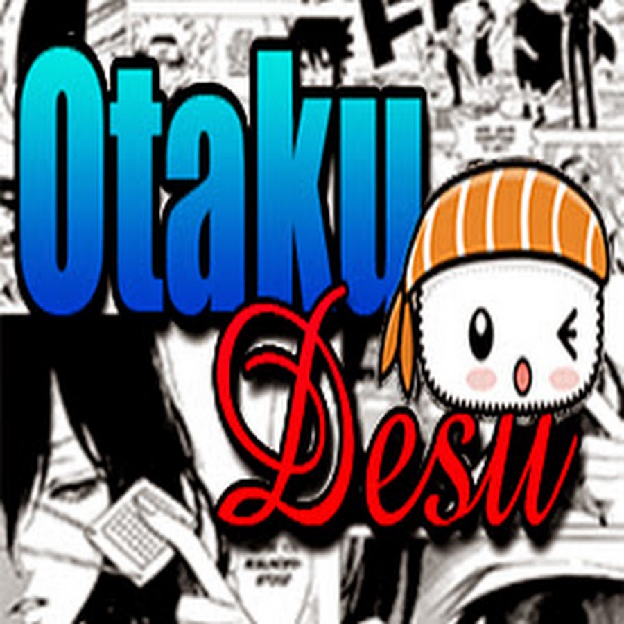 Otaku Desu YouTube
