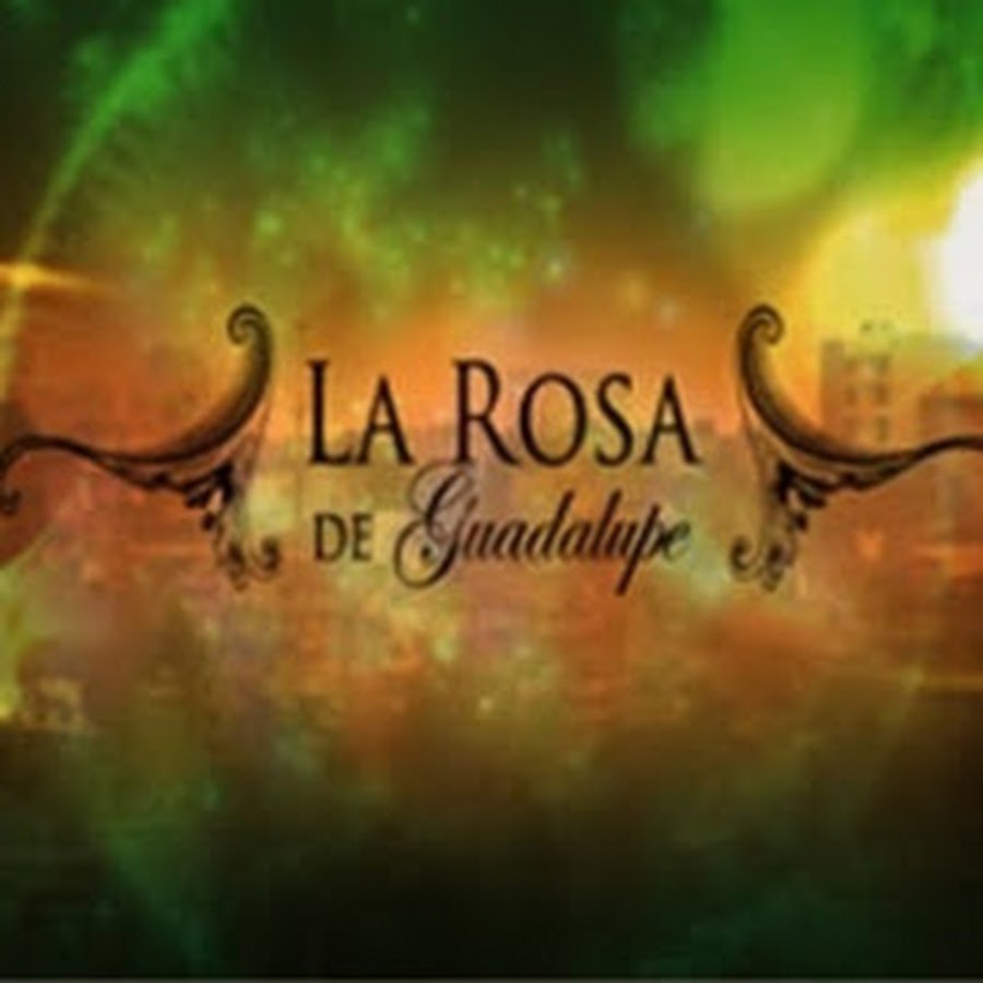 La Rosa de Guadalupe - YouTube