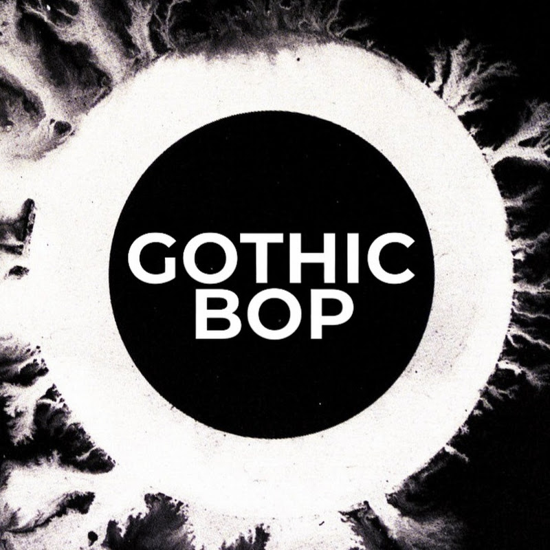 Gothic Bop Music: Post Punk+Dark Synth+Witch Rock