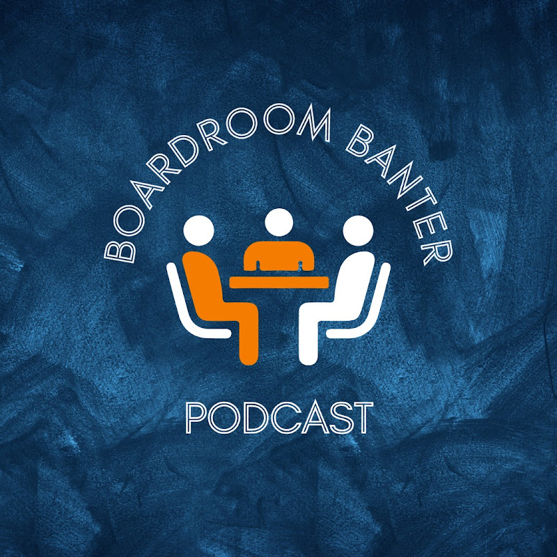 Boardroom Banter Podcast