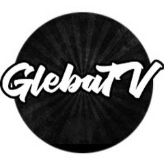 Рейтинг youtube(ютюб) канала GlebaTV