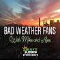 Bad Weather Fans Podcast