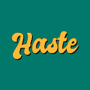 Haste